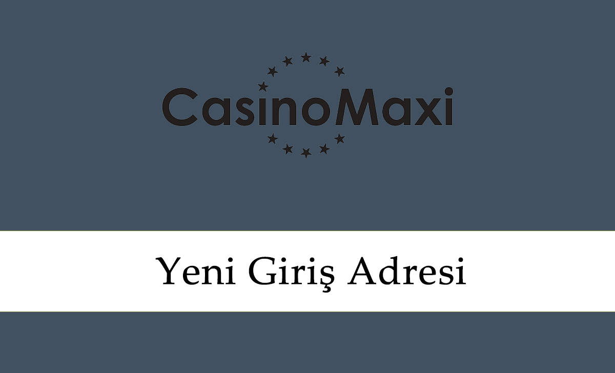 Casinomaxi313 Casino Girişi – Casinomaxi Giriş