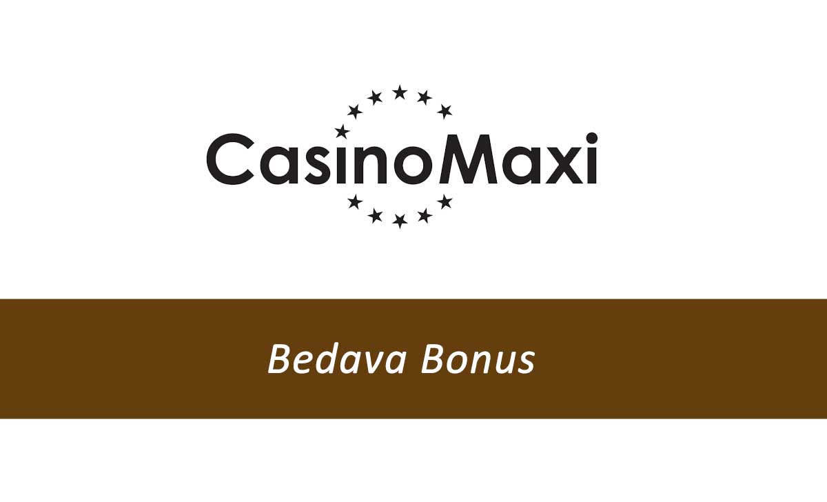 Casinomaxi Bedava Bonus