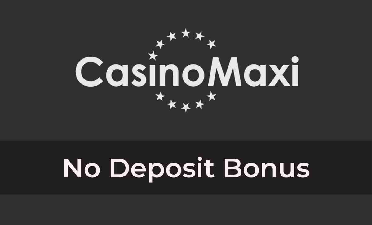 Casinomaxi No Deposit Bonus 