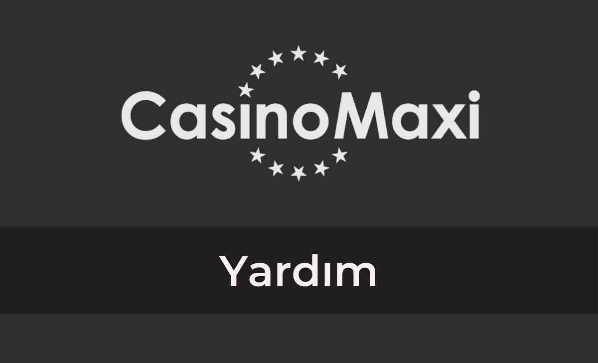Casinomaxi Yardım