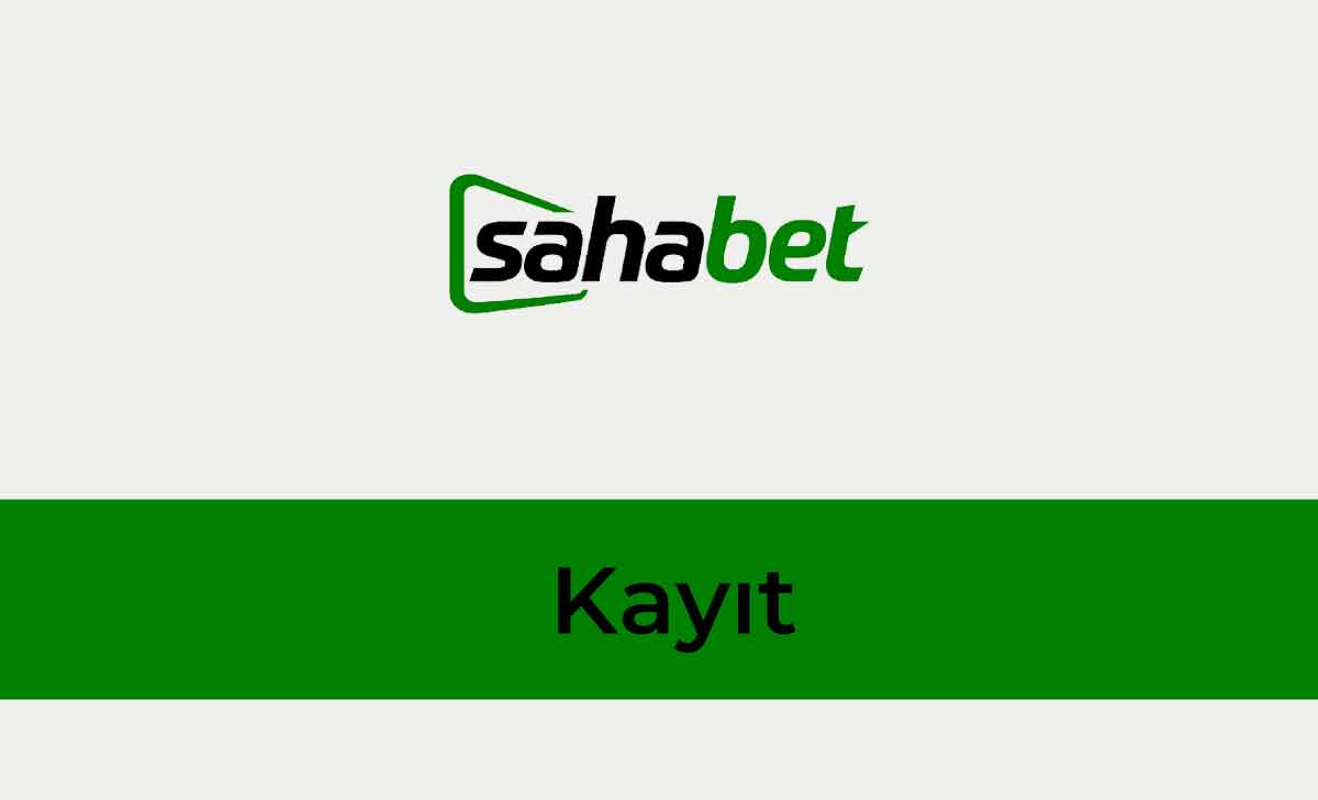 Sahabet Kayıt