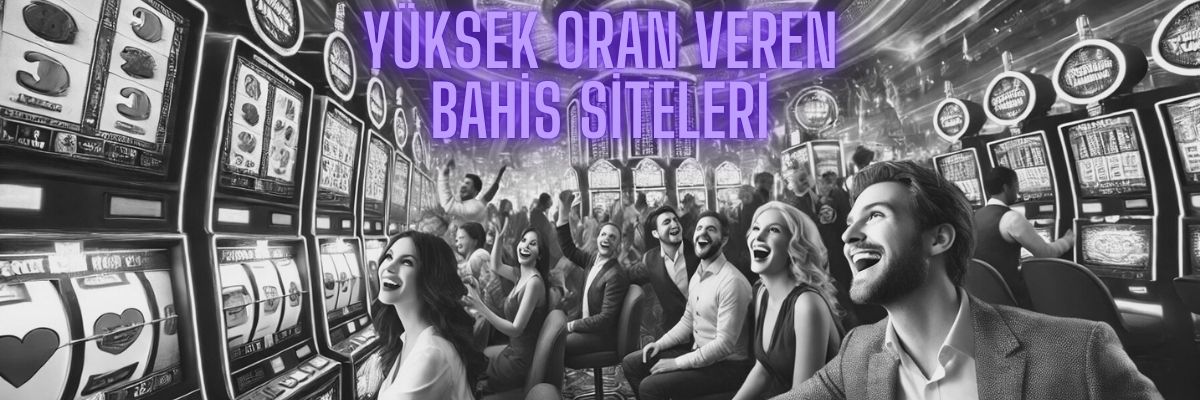 yüksek oran veren bahis siteleri